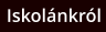 Iskolánkról